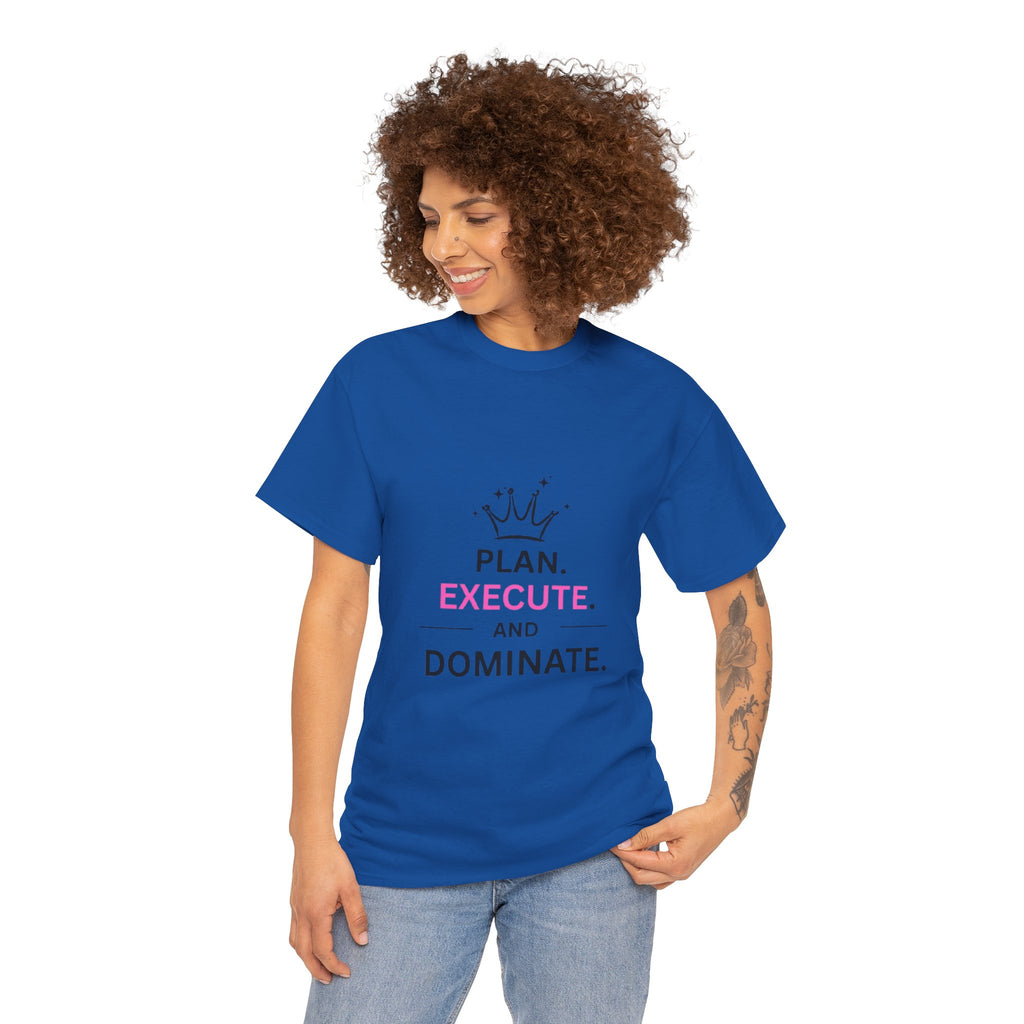 Motivational T-Shirt — "Plan. Execute. and Dominate." Crown Graphic Tee