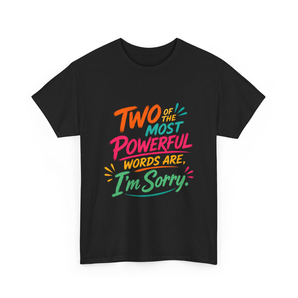 I'm Sorry T‑Shirt – Colorful Apology Graphic Tee