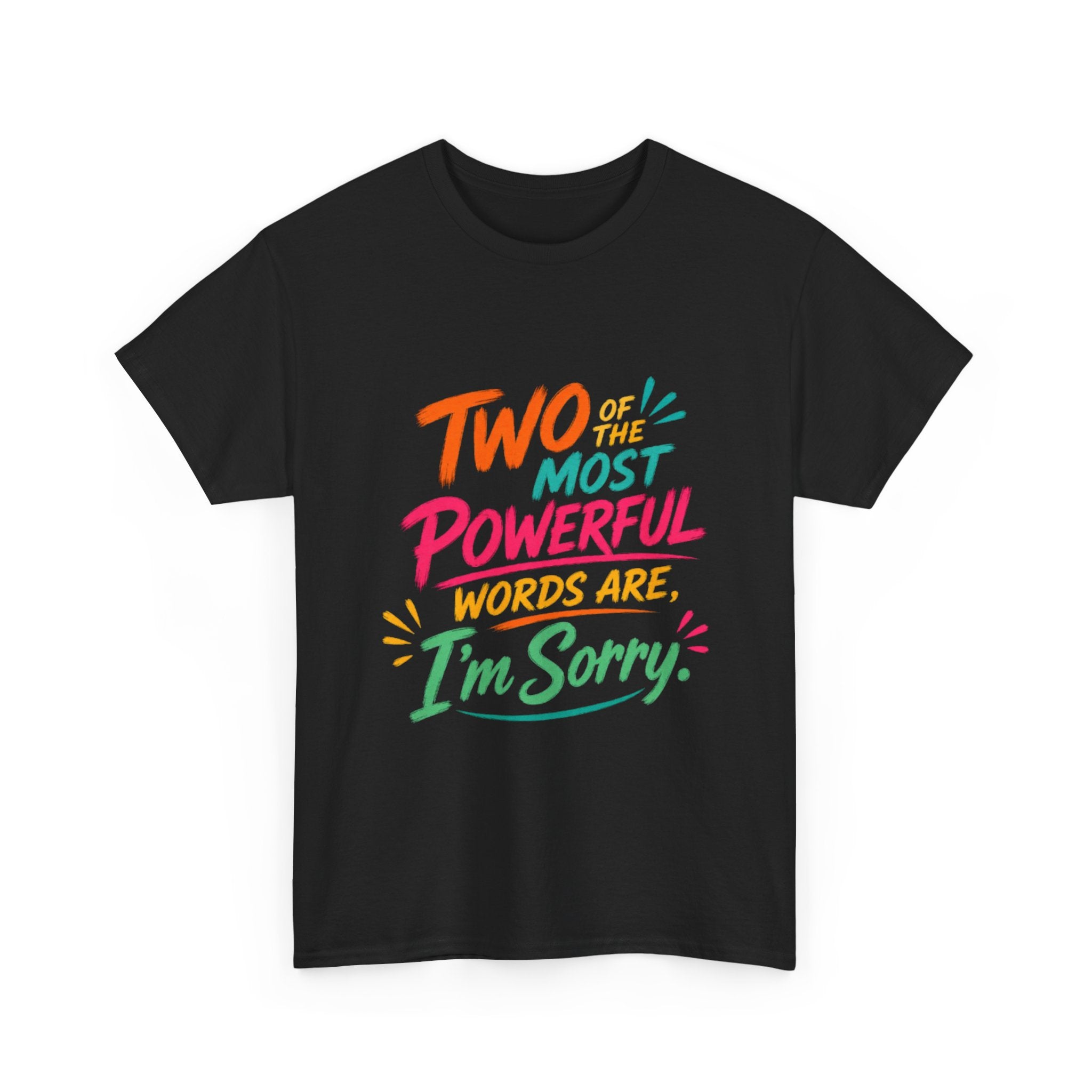 I'm Sorry T‑Shirt – Colorful Apology Graphic Tee