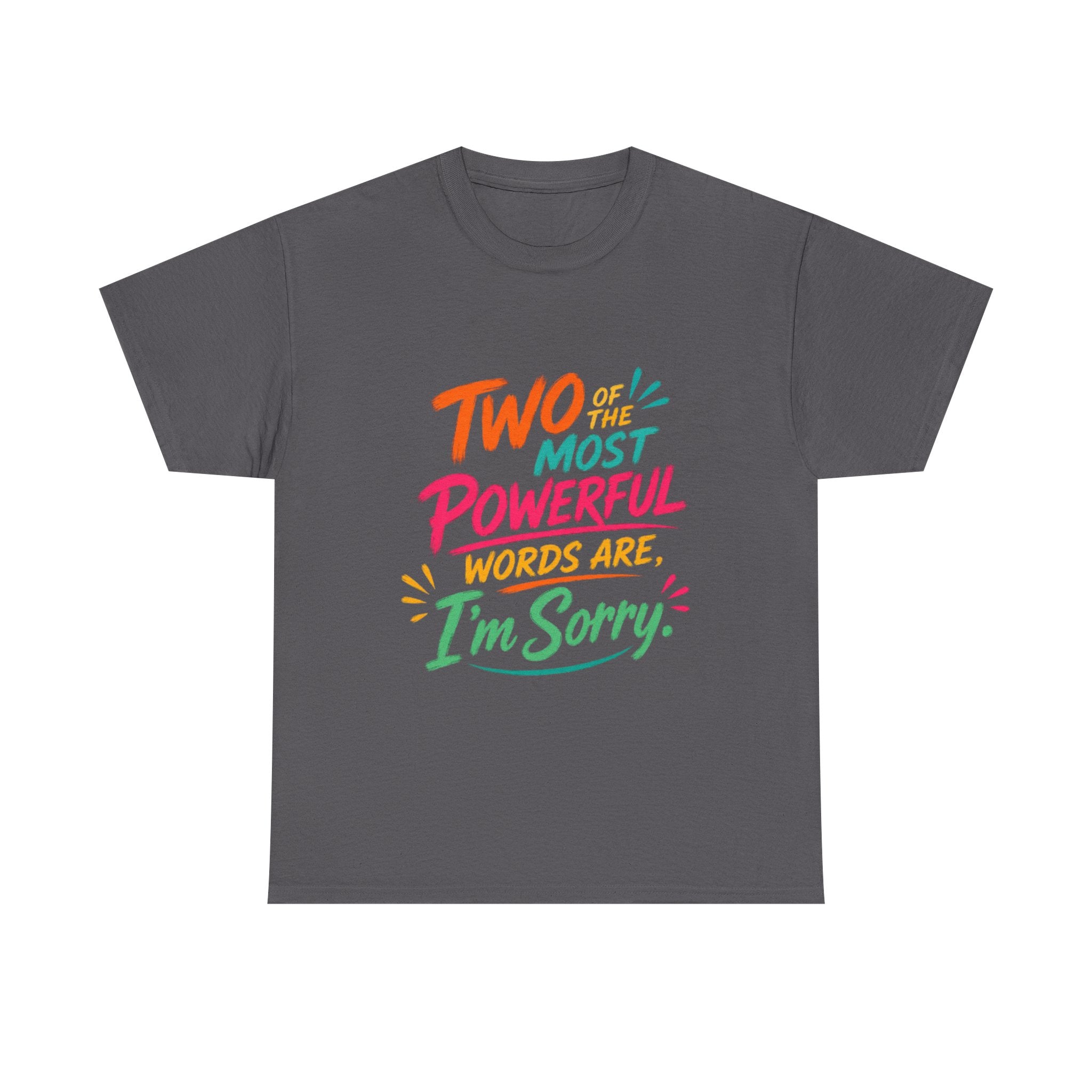I'm Sorry T‑Shirt – Colorful Apology Graphic Tee