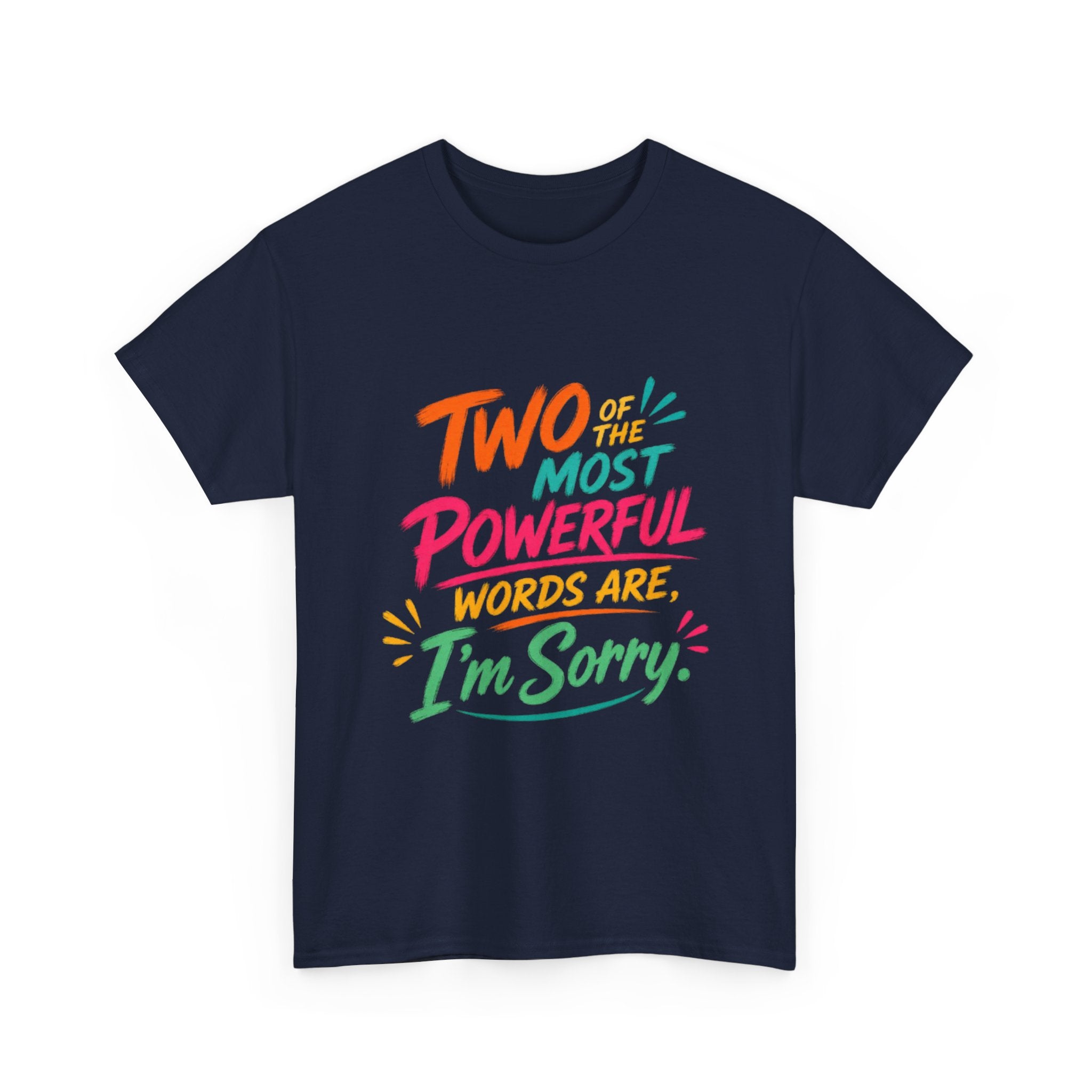 I'm Sorry T‑Shirt – Colorful Apology Graphic Tee
