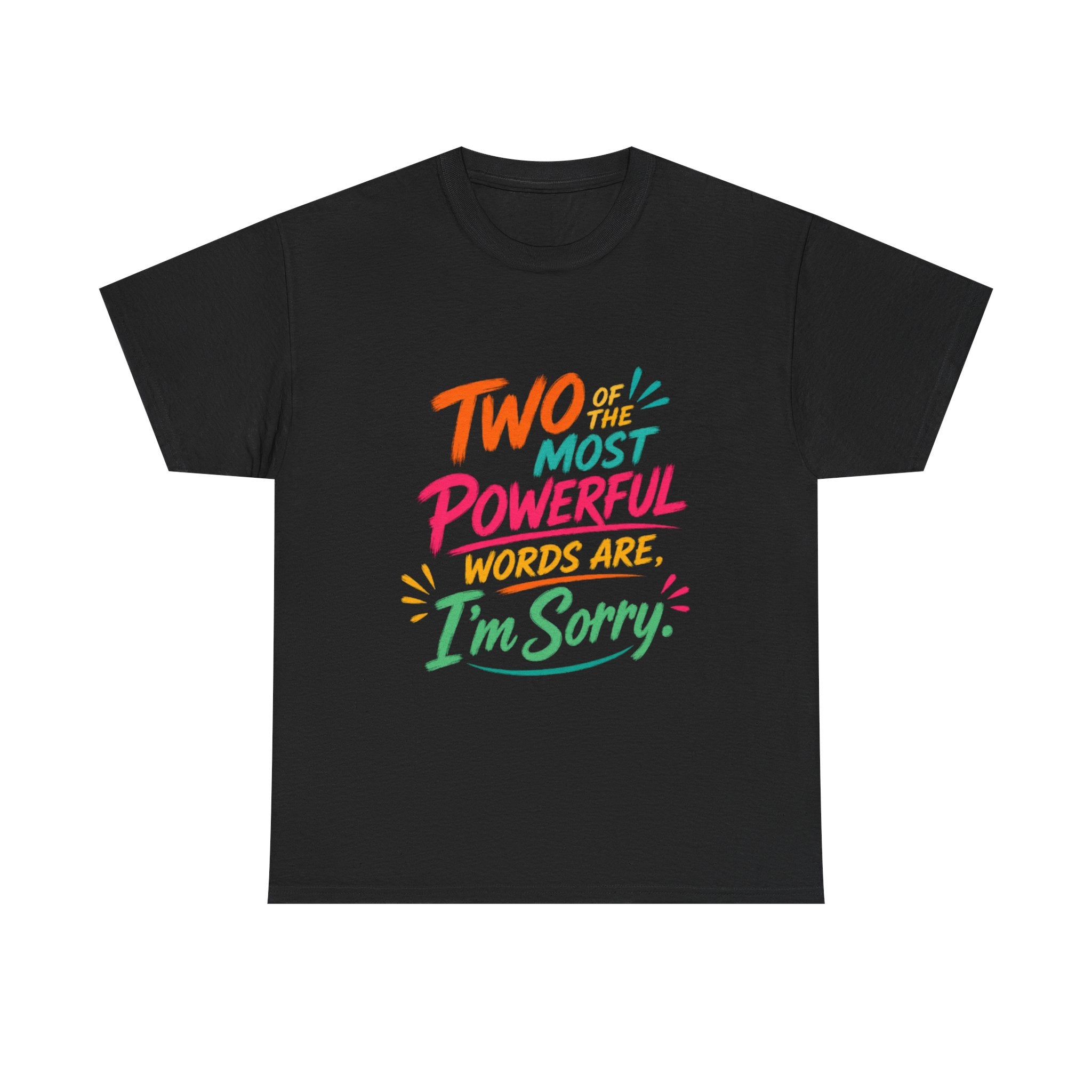 I'm Sorry T‑Shirt – Colorful Apology Graphic Tee
