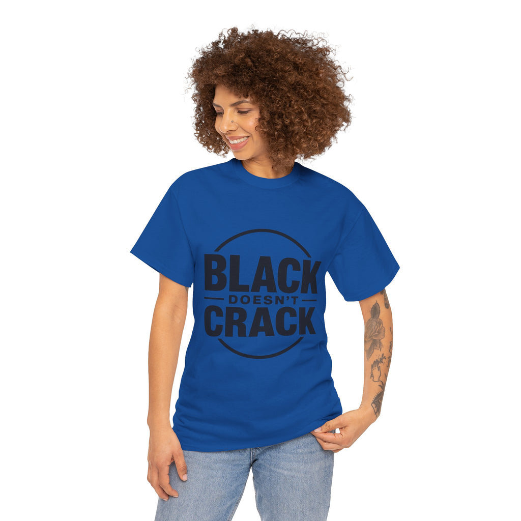 T-Shirt — "Black Doesn't Crack" Graphic Tee (Front & Back Badge Design)