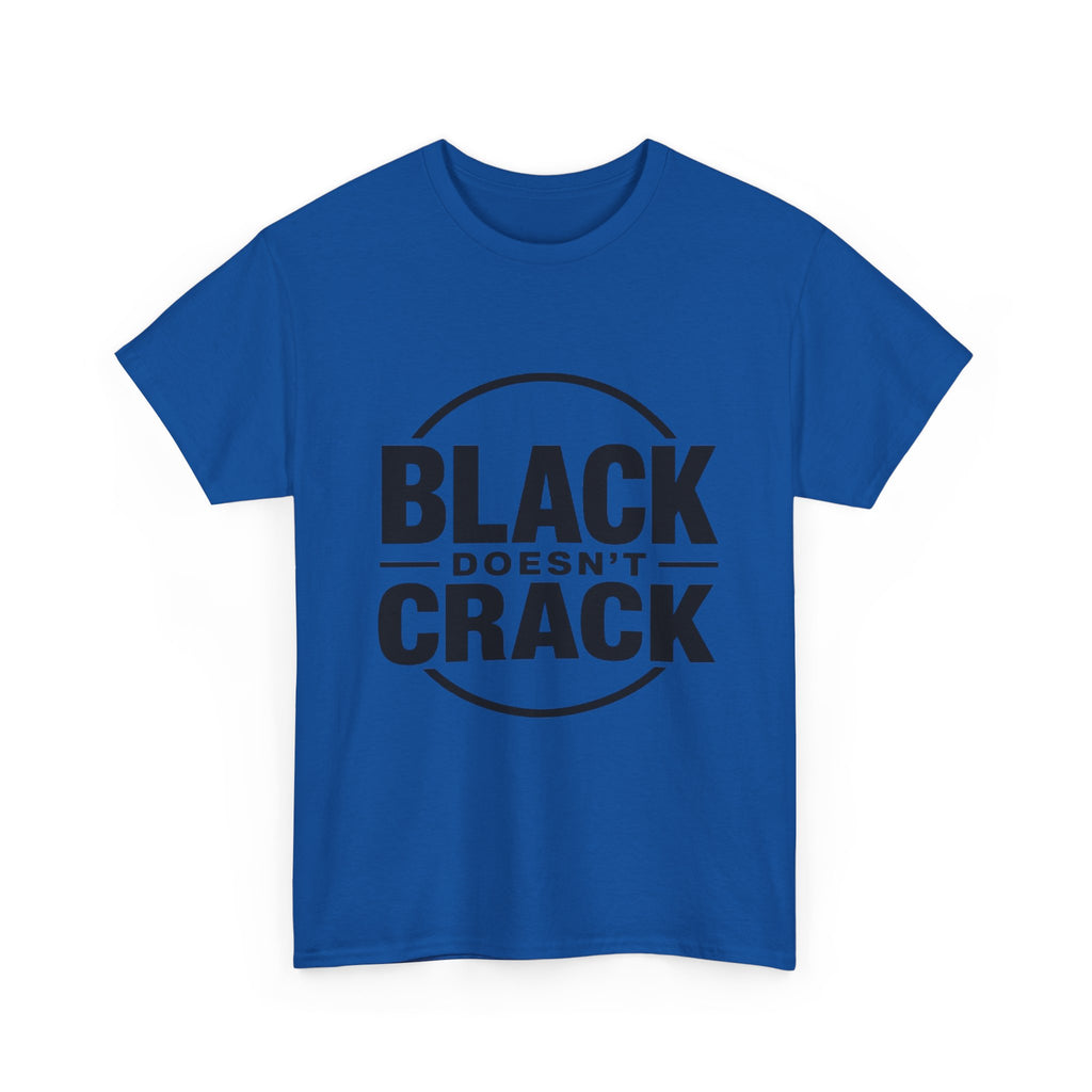 T-Shirt — "Black Doesn't Crack" Graphic Tee (Front & Back Badge Design)