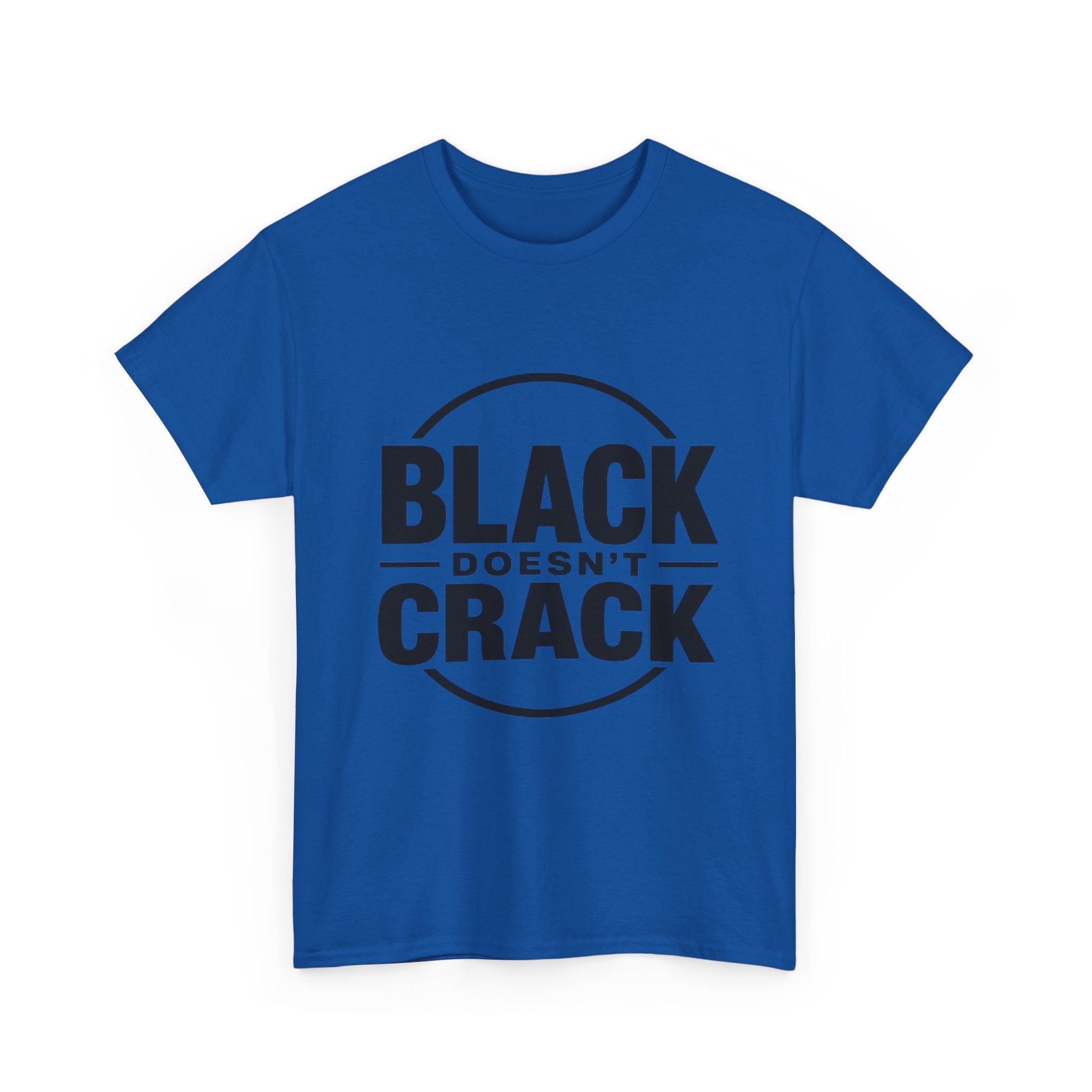 T-Shirt — "Black Doesn't Crack" Graphic Tee (Front & Back Badge Design)