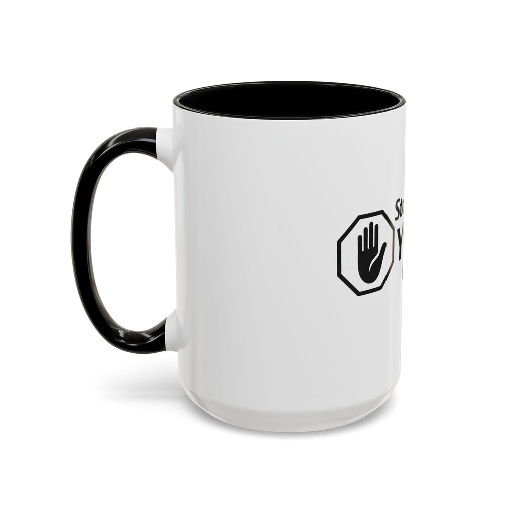 Stop Expecting You From Others Coffee Mug – Motivational Accent Mug (11/15oz)
