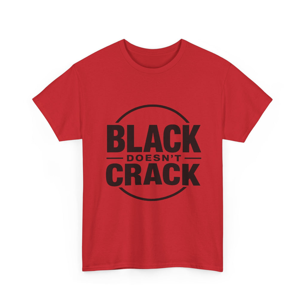 T-Shirt — "Black Doesn't Crack" Graphic Tee (Front & Back Badge Design)