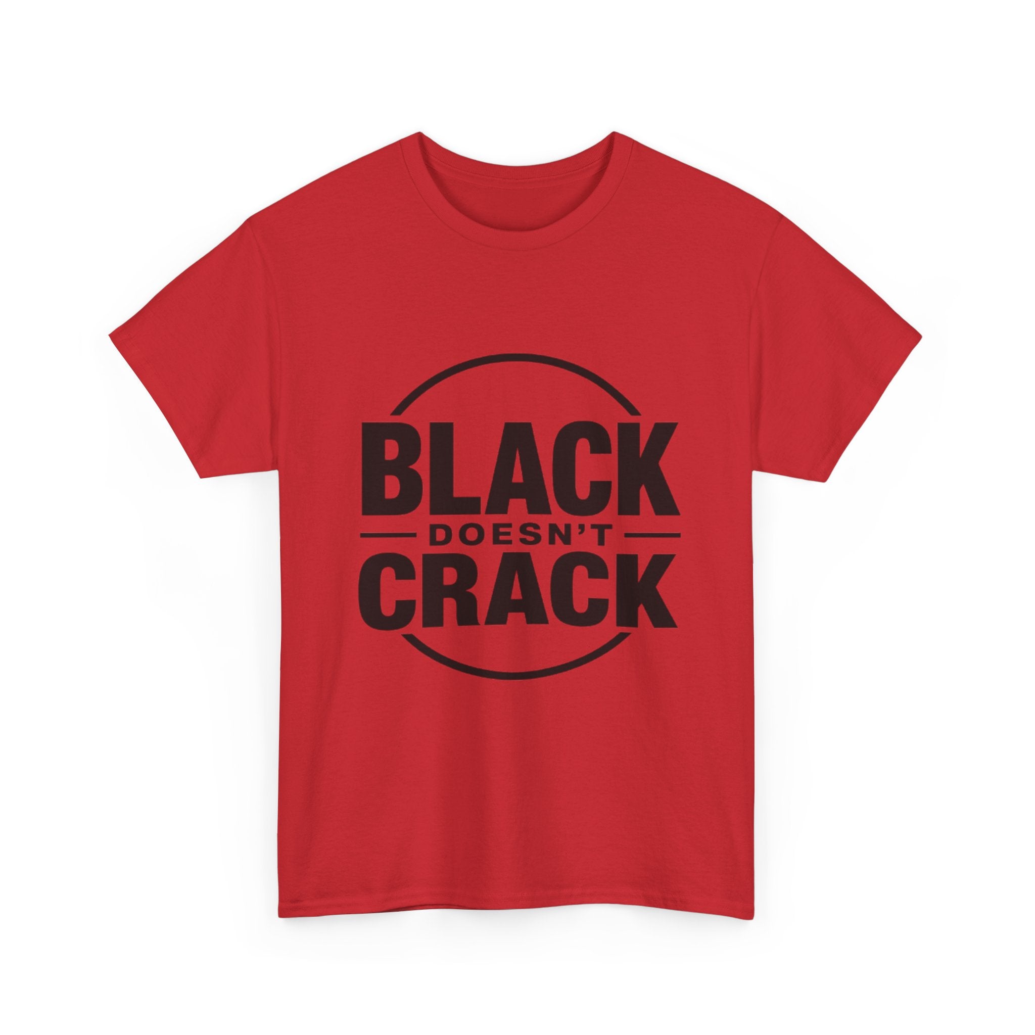 T-Shirt — "Black Doesn't Crack" Graphic Tee (Front & Back Badge Design)