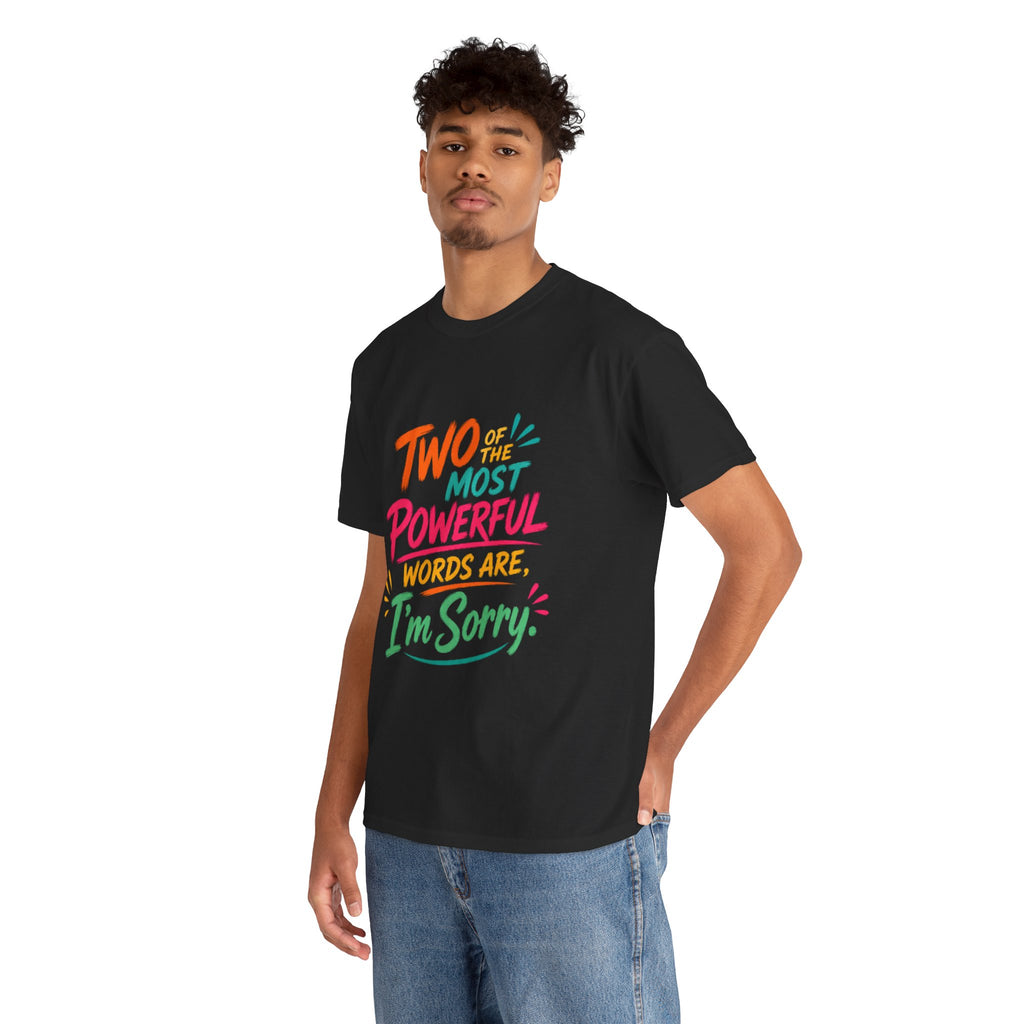 I'm Sorry T‑Shirt – Colorful Apology Graphic Tee