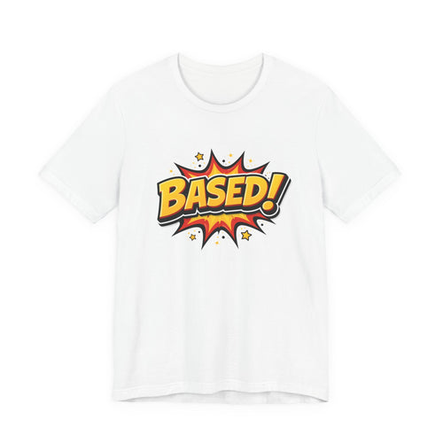 Based! Graphic Tee — Bold Comic Pop Art Shirt