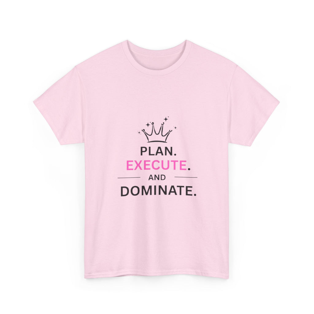 Motivational T-Shirt — "Plan. Execute. and Dominate." Crown Graphic Tee
