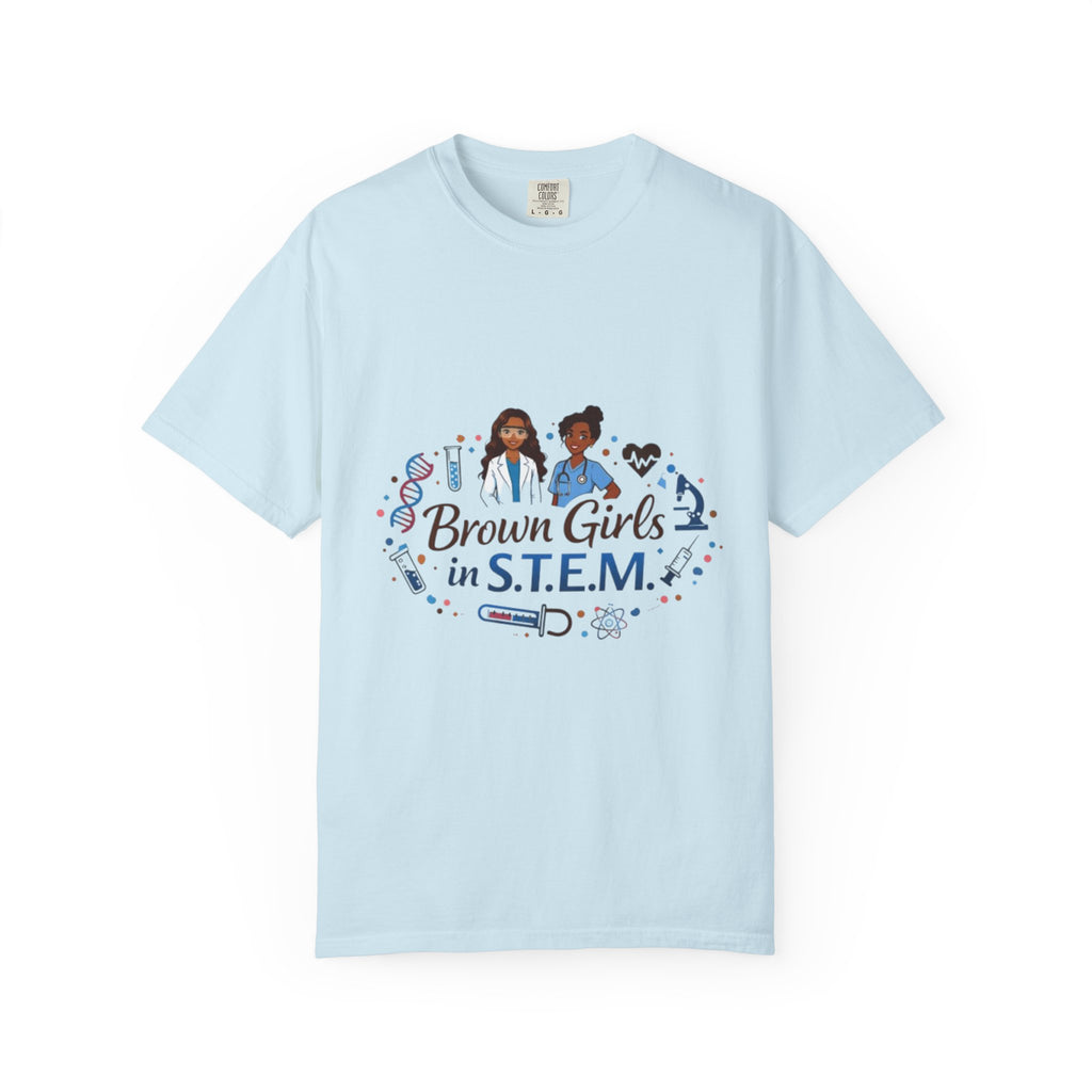 T-Shirt — "Brown Girls in S.T.E.M." Inspirational STEM Shirt