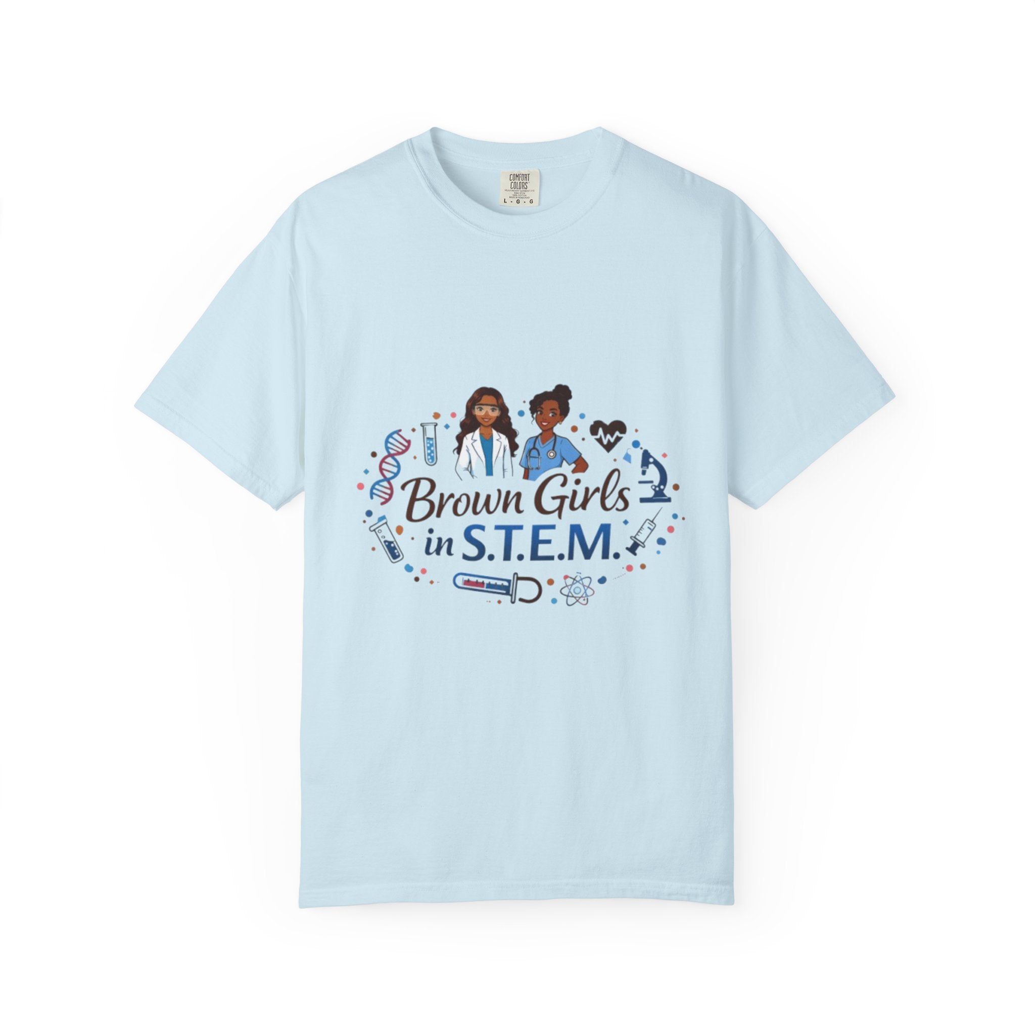 T-Shirt — "Brown Girls in S.T.E.M." Inspirational STEM Shirt