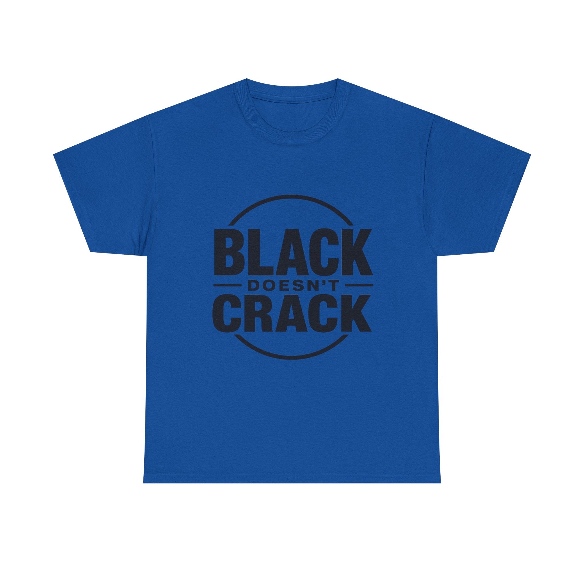 T-Shirt — "Black Doesn't Crack" Graphic Tee (Front & Back Badge Design)