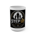 Step Up 15oz Mug — "Step Up: Not By Blood, By Choice" Fatherhood Coffee Cup
