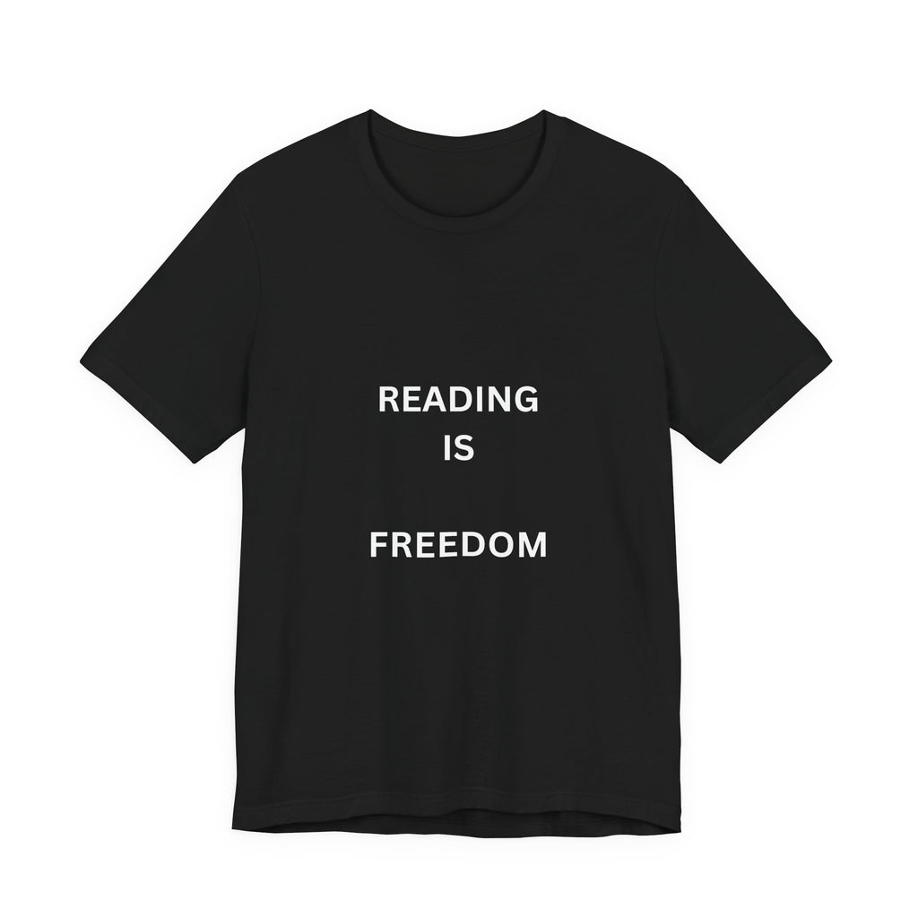 Reading Is Freedom T‑Shirt — Minimalist Literary Tee for Book Lovers