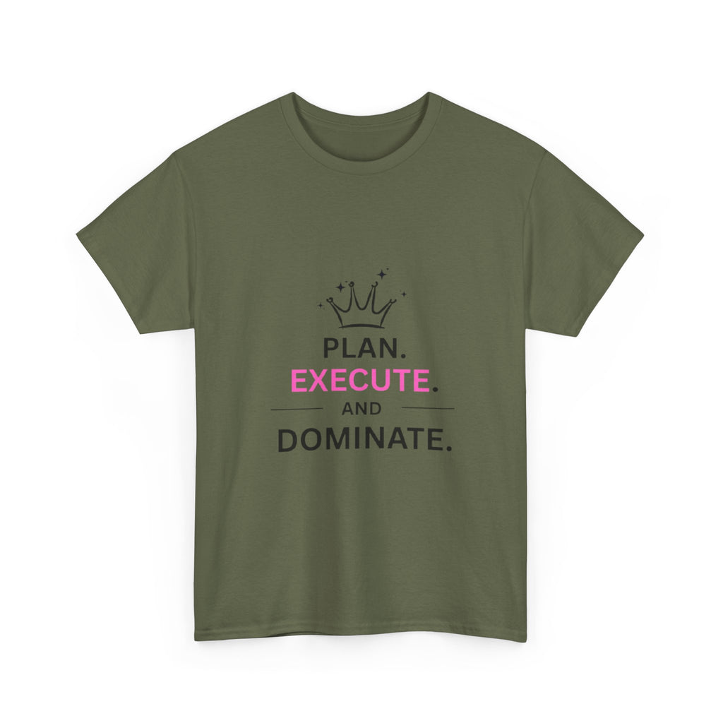 Motivational T-Shirt — "Plan. Execute. and Dominate." Crown Graphic Tee