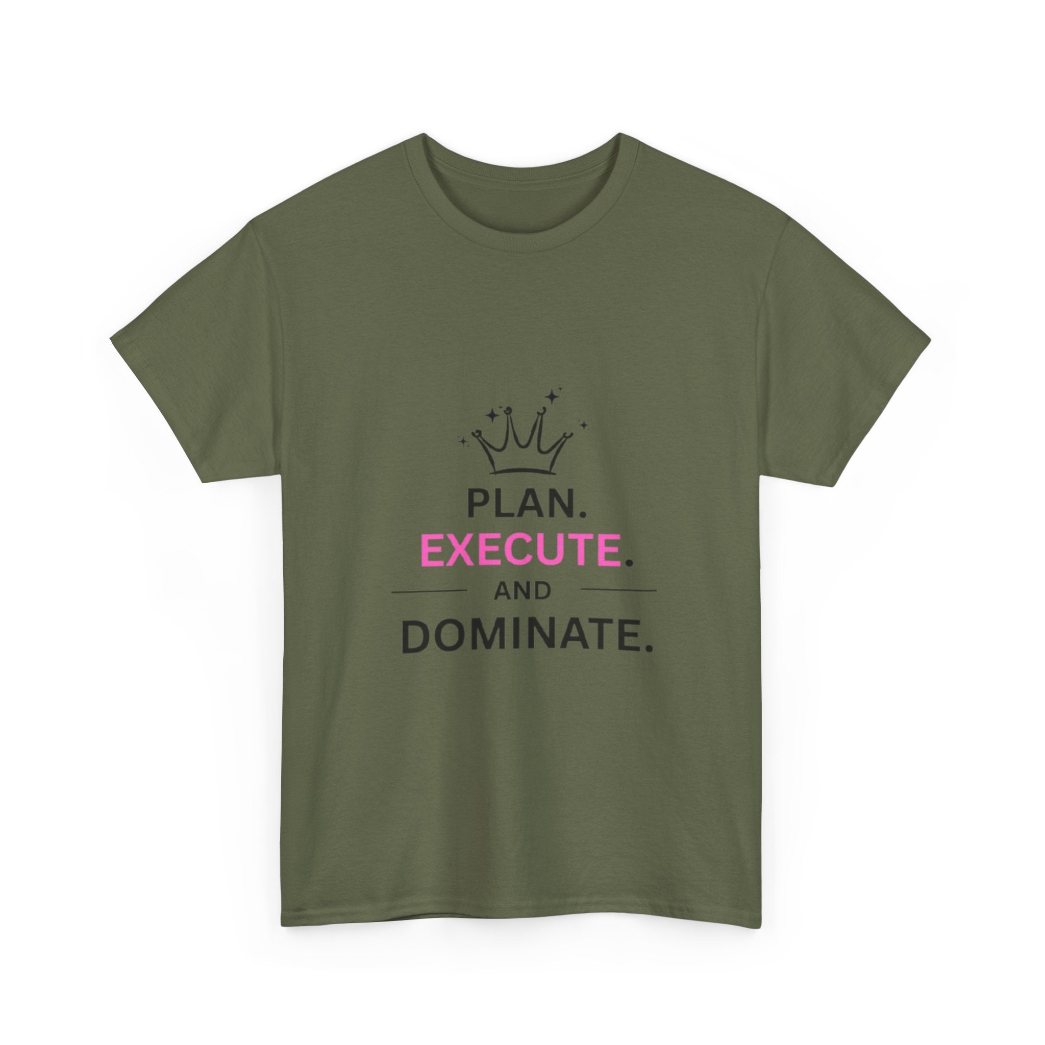Motivational T-Shirt — "Plan. Execute. and Dominate." Crown Graphic Tee