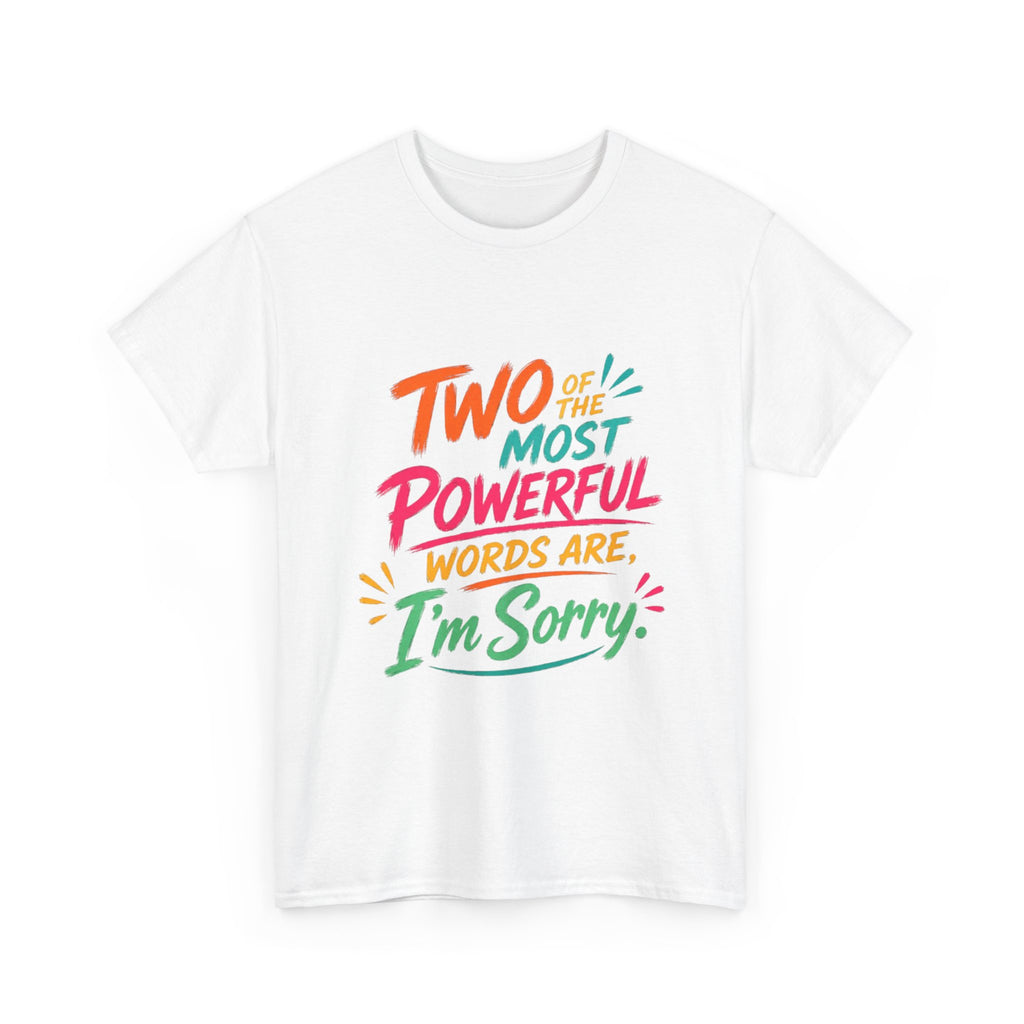 I'm Sorry T‑Shirt – Colorful Apology Graphic Tee