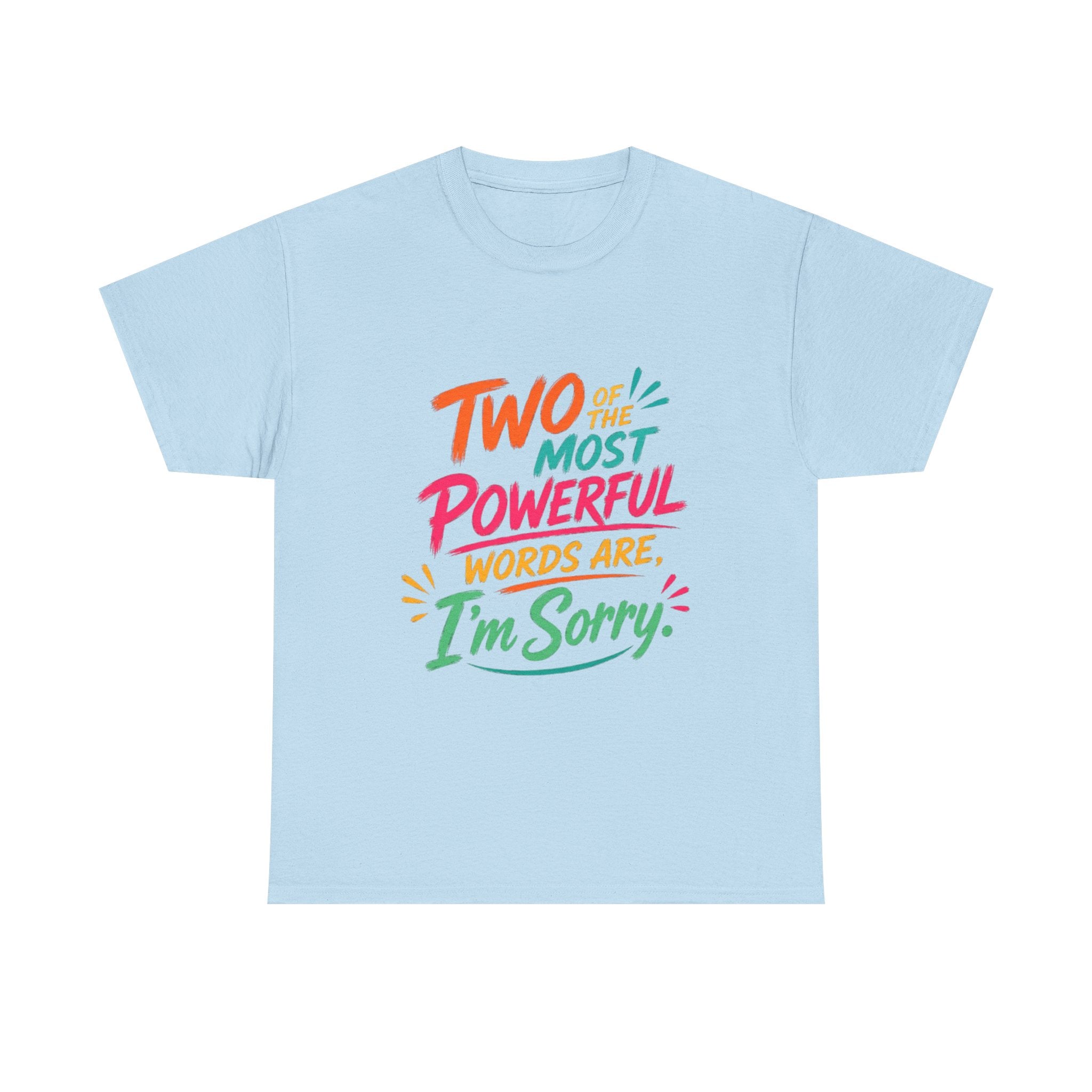 I'm Sorry T‑Shirt – Colorful Apology Graphic Tee