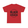 T-Shirt — "Black Doesn't Crack" Graphic Tee (Front & Back Badge Design)