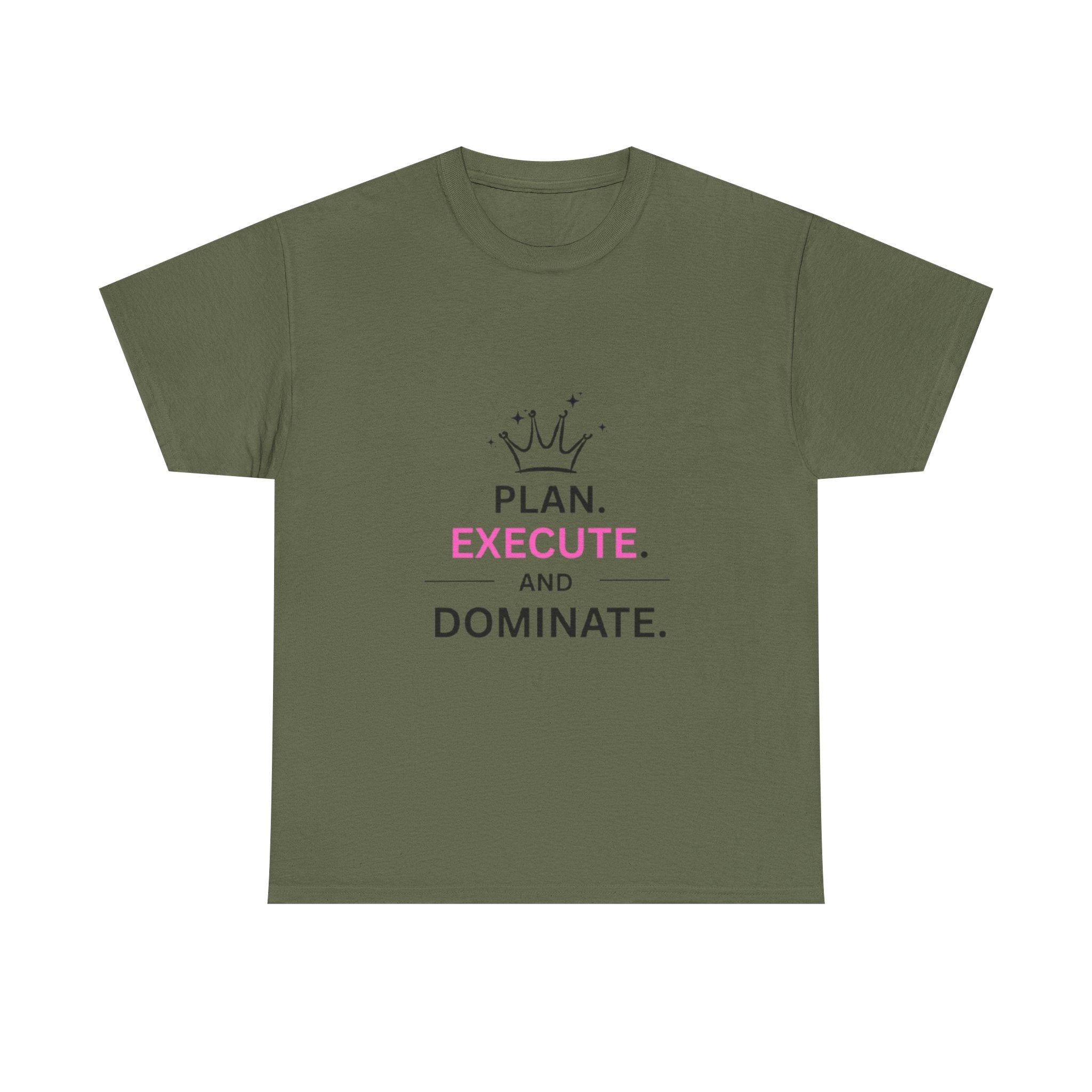 Motivational T-Shirt — "Plan. Execute. and Dominate." Crown Graphic Tee