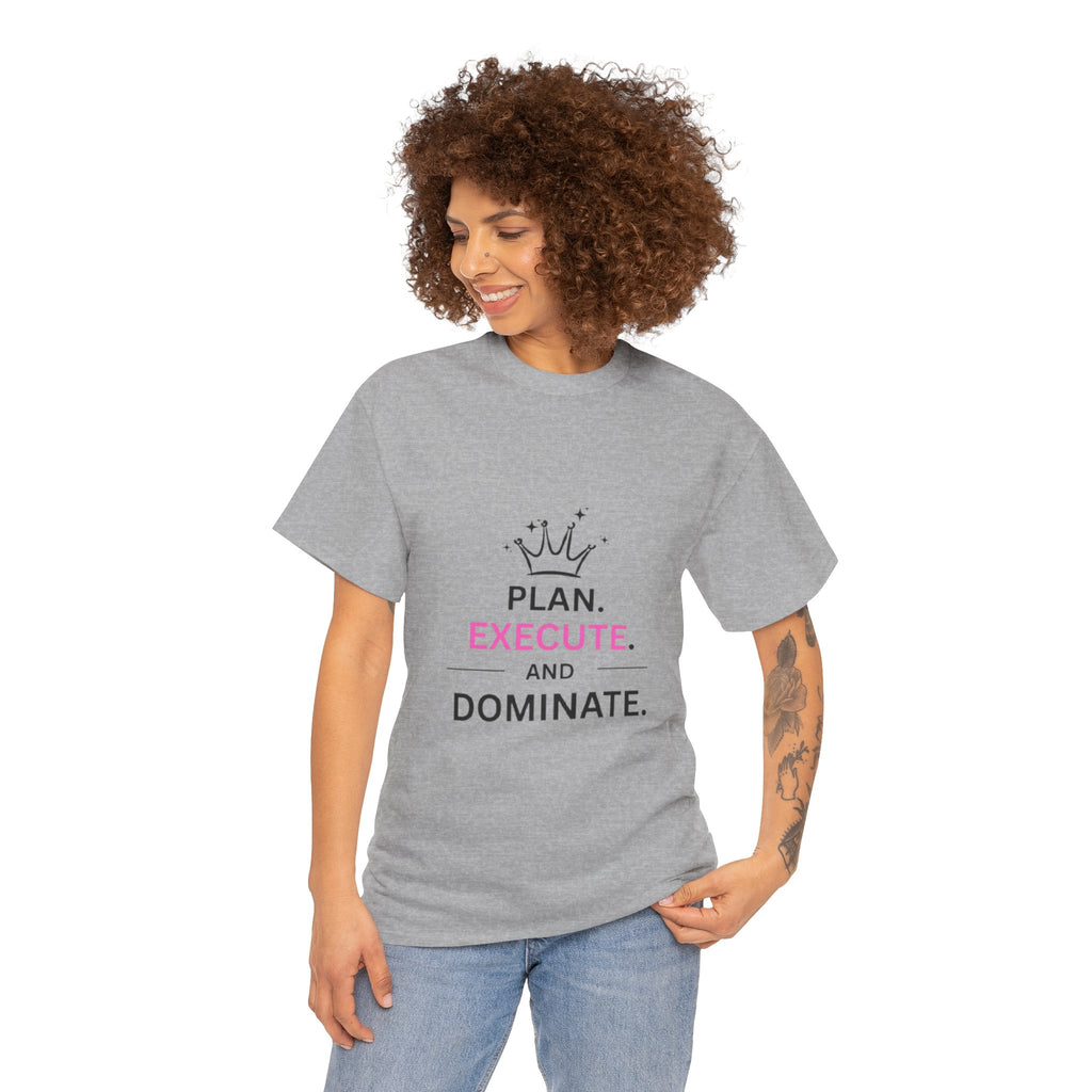 Motivational T-Shirt — "Plan. Execute. and Dominate." Crown Graphic Tee