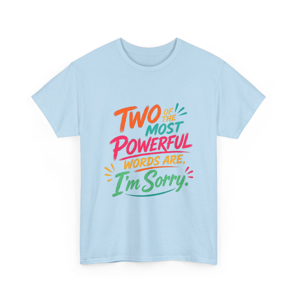 I'm Sorry T‑Shirt – Colorful Apology Graphic Tee